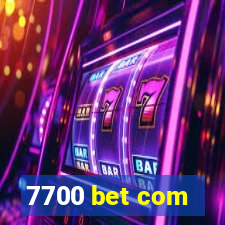 7700 bet com